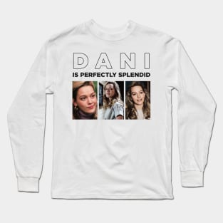 DANI IS PERFECTLY SPLENDID Long Sleeve T-Shirt